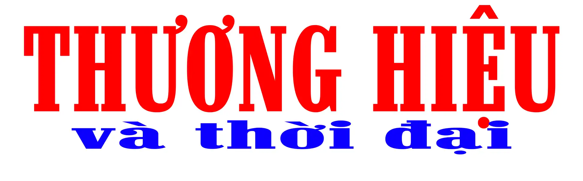 Thương hiệu & Thời đại